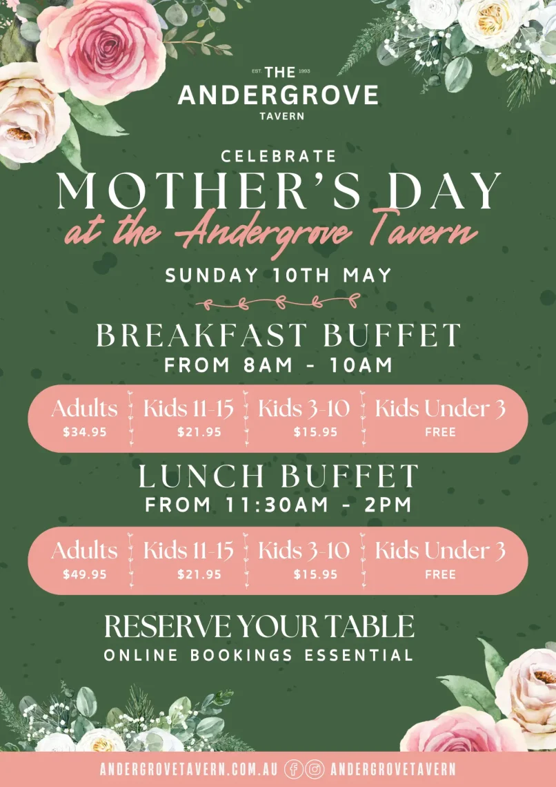 Celebrate Mother's Day at the Andergrove Tavern featuring a breakfast and lunch buffet full of your favourites.